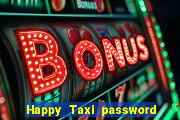 Happy Taxi password road 96 road 96 happy taxi security